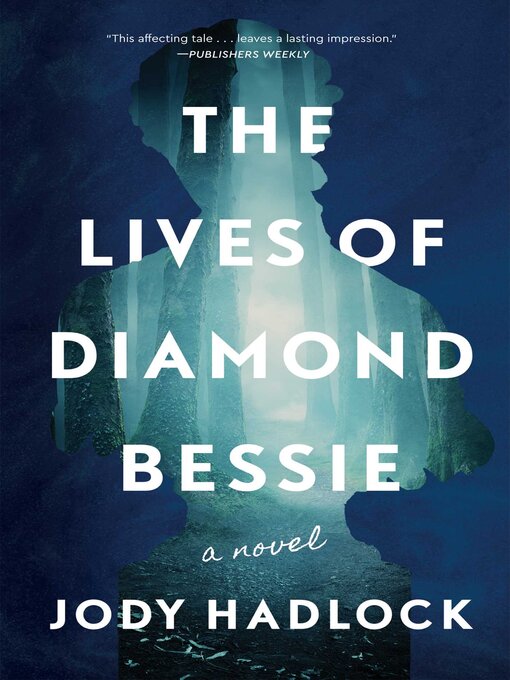 Title details for The Lives of Diamond Bessie by Jody Hadlock - Available